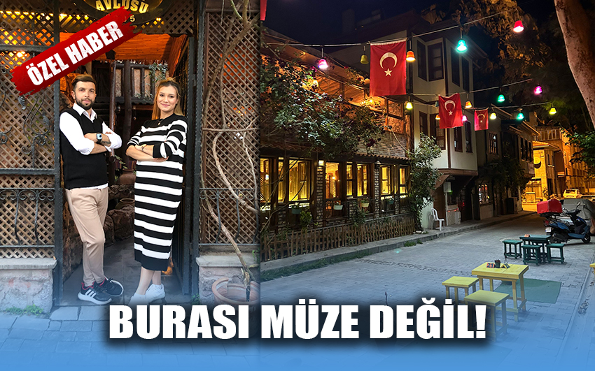 Burası müze değil 